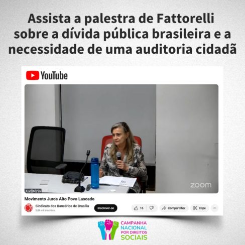 Assista à palestra de Fattorelli sobre a dívida pública brasileira e a necessidade de uma auditoria