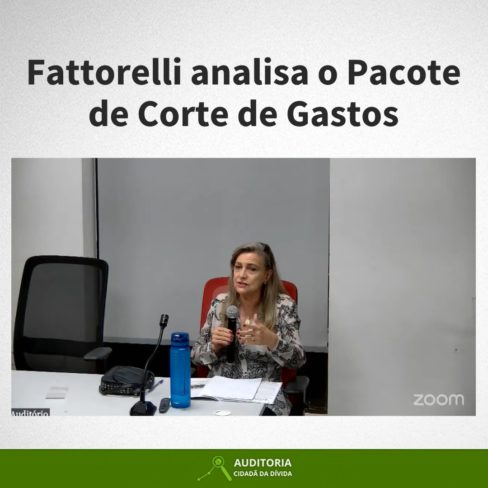 Fattorelli analisa o Pacote de Corte de Gastos