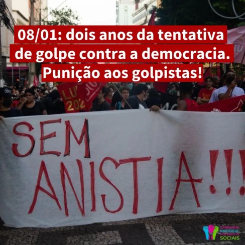 08/01: dois anos da tentativa de golpe contra a democracia. Punição aos golpistas!