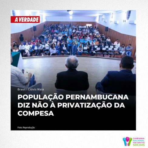 POPULAÇÃO PERNAMBUCANA DIZ NÃO À PRIVATIZAÇÃO DA COMPESA