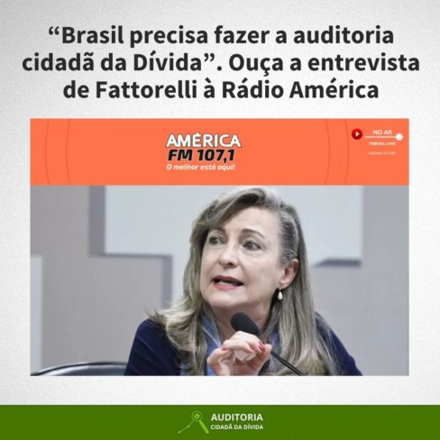 “Brasil precisa fazer a auditoria cidadã da Dívida”. Ouça a entrevista de Fattorelli à Rádio América