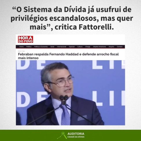 “O Sistema da Dívida já usufrui de privilégios escandalosos, mas quer mais”, critica Fattorelli.