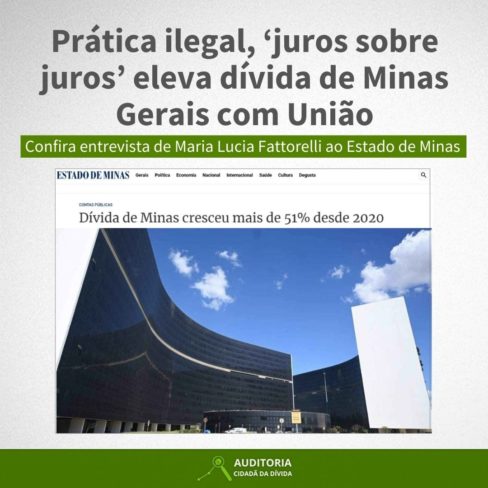 Prática ilegal, ‘juros sobre juros’ elevam dívida de Minas Gerais com União