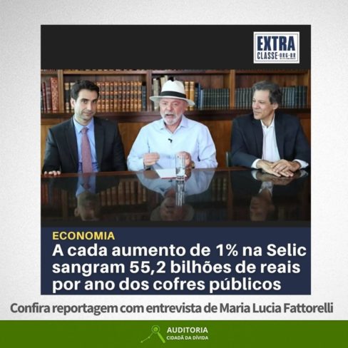 Extraclasse: a cada aumento de 1% na Selic sangram 55,2 bilhões de reais por ano dos cofres públicos