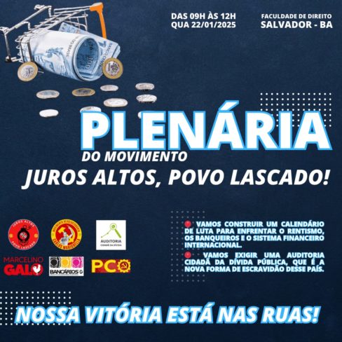 Plenária “Juros Altos, Povo Lascado” acontece em Salvador