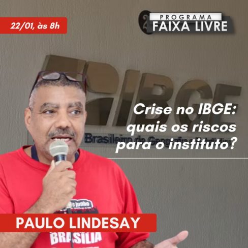 Crise no IBGE em pauta no Faixa Livre