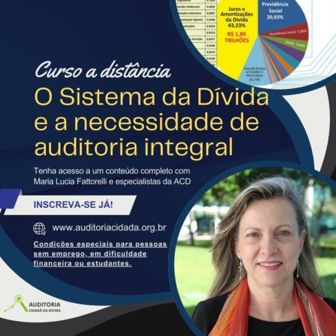 Aprenda tudo sobre o Sistema da Dívida no Brasil e a necessidade de auditoria integral