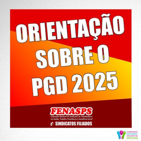 FENASPS alerta a categoria sobre os prazos do PGD e denuncia as ameaças da direção do INSS aos trabalhadores