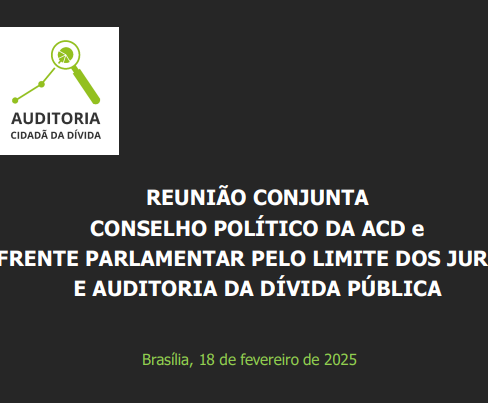 Reunião Conjunta do Conselho Político da ACD e Frente Parlamentar pelo Limite dos Juros – 18/02/2025