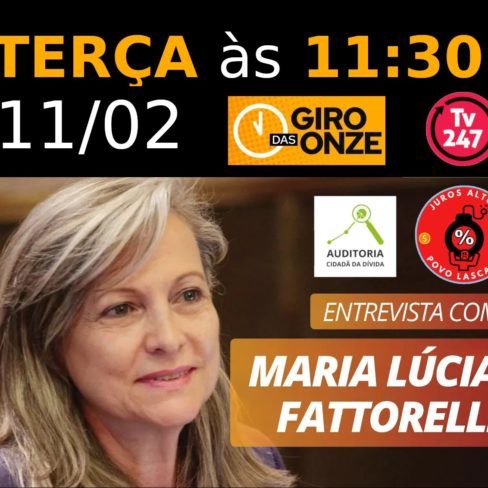 Maria Lucia Fattorelli é entrevistada pela TV 247 nesta terça (11)