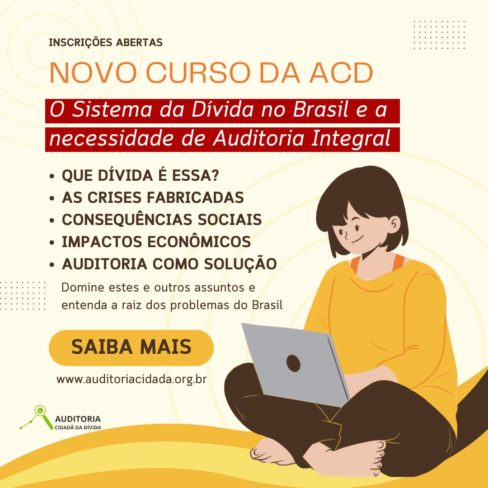 O Sistema da Dívida, suas consequências sociais e econômicas: venha saber mais!