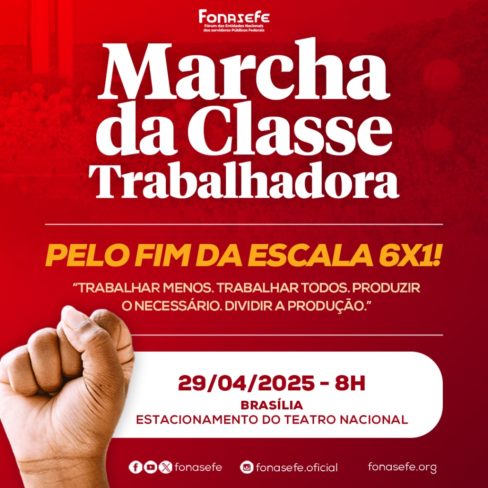 Marcha da Classe Trabalhadora acontece hoje, em Brasília. Participe!