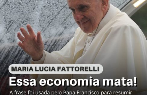 “Esta economia mata”: leia artigo de Fattorelli sobre o Papa Francisco para o Extra Classe