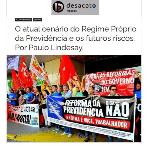 Paulo Lindesay no Desacato: o cenário do Regime Próprio da Previdência e os futuros riscos