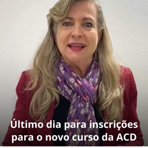 ATENÇÃO! ÚLTIMO DIA PARA INSCRIÇÕES PARA O NOVO CURSO DA ACD