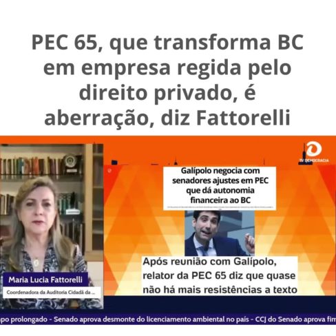 PEC 65, que transforma BC em empresa regida pelo direito privado, é aberração, diz Fattorelli