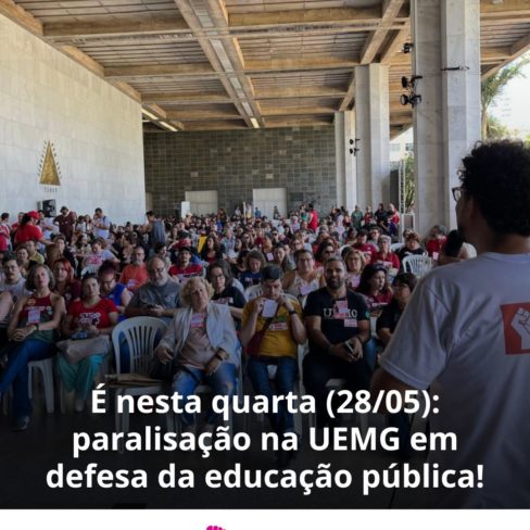 É nesta quarta (28/05): paralisação na UEMG em defesa da educação pública!