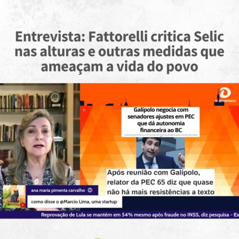 Entrevista: Fattorelli critica Selic nas alturas e outras medidas que ameaçam a vida do povo