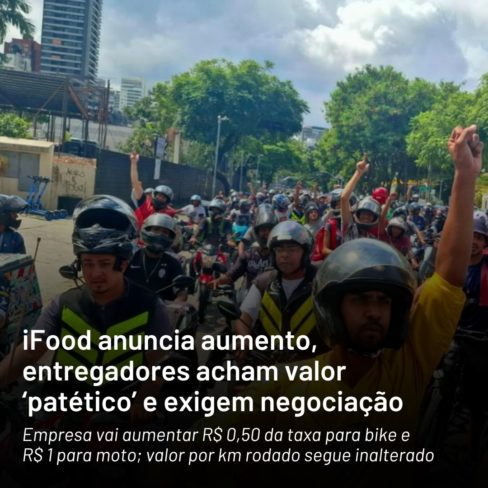 Ifood anuncia aumento, trabalhadores acham patético e exigem negociação