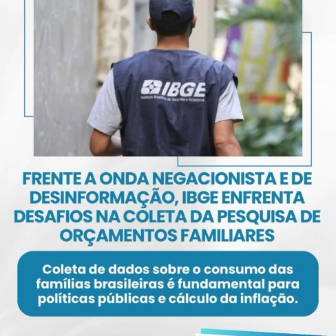 Frente a onda negacionista e de desinformação, IBGE enfrenta desafios na coleta da pesquisa de orçamentos familiares Frente a onda negacionista e de desinformação, IBGE enfrenta desafios na coleta da pesquisa de orçamentos familiares