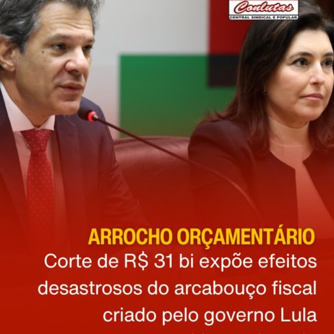 Corte de R$ 31 bi expõe efeitos desastrosos do arcabouço fiscal do governo Lula