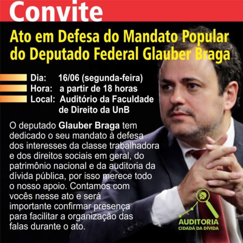Participe do ato em Defesa do Mandato Popular do Deputado Federal Glauber Braga