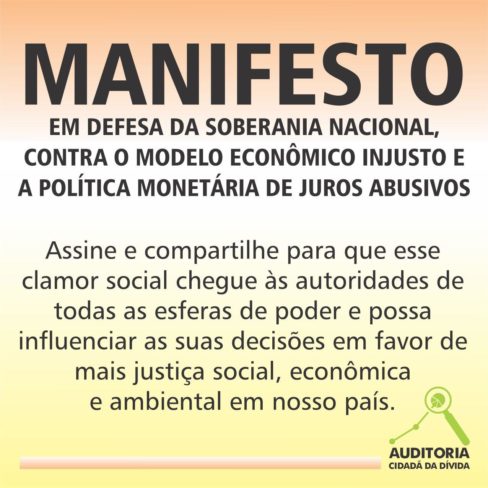 Assine o manifesto em defesa da soberania nacional, contra o modelo econômico injusto e juros abusivos