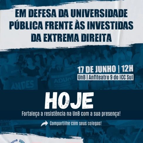É hoje: UNB em defesa da Universidade Pública