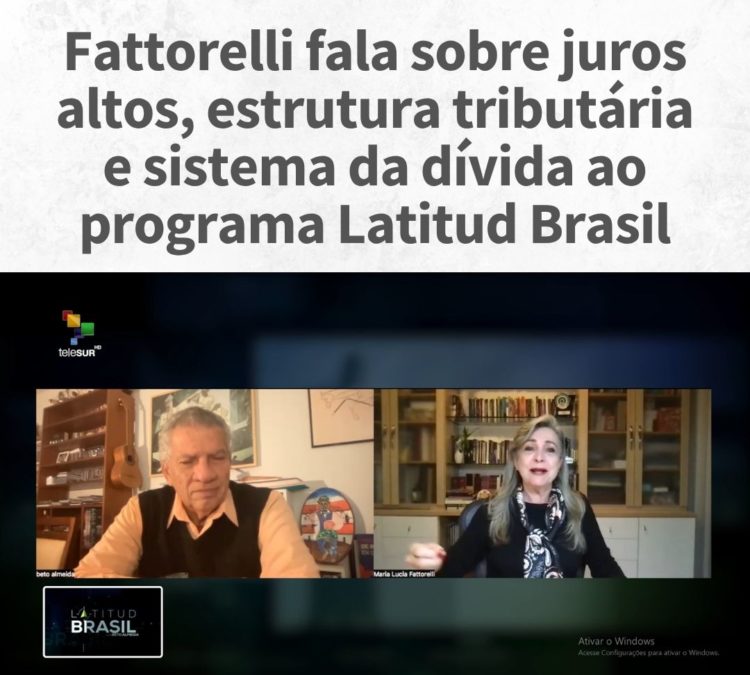 Fattorelli fala sobre juros altos, estrutura tributária e sistema da dívida ao programa Latitud Brasil