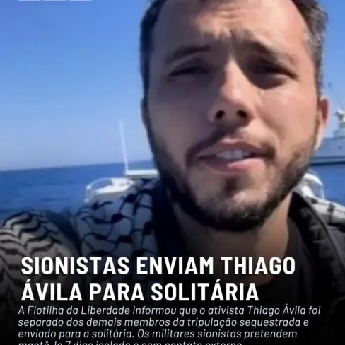 Sionistas enviam Thiago Ávila para solitária