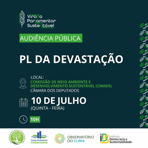 ALERTA: Audiência Pública sobre o PL DA DEVASTAÇÃO! ALERTA: Audiência Pública sobre o PL DA DEVASTAÇÃO!