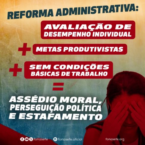 Reforma administrativa visa “fazer ajuste fiscal nas costas dos servidores”, diz Fonasefe