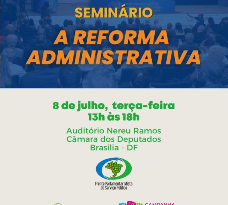 Frente do Serviço Público realiza seminário ‘A Reforma Administrativa’ em Brasília
