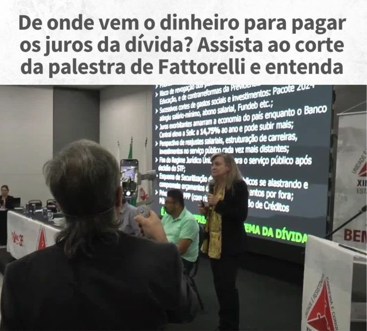 De onde vem o dinheiro para pagar os juros da dívida? Assista ao corte da palestra de Fattorelli