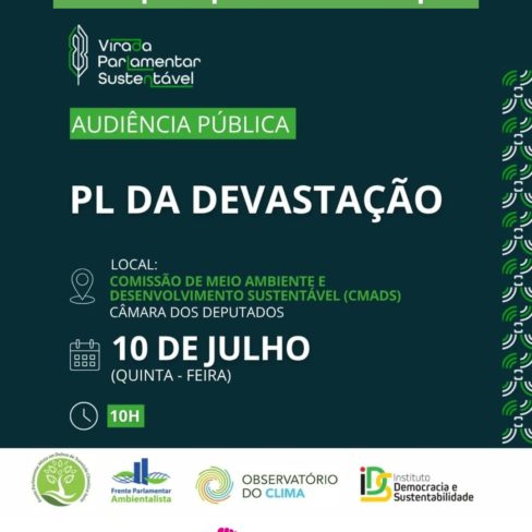 É hoje! Participe da audiência pública sobre o PL da Devastação