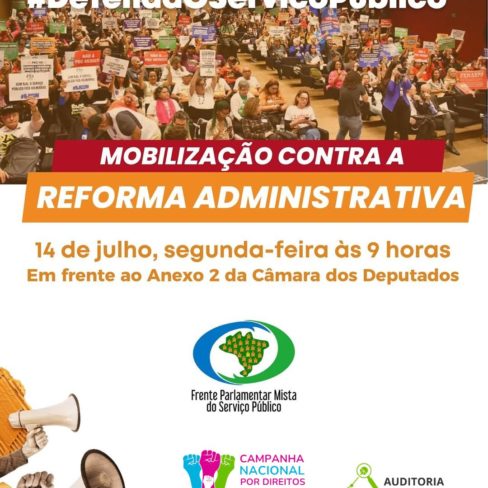 MOBILIZAÇÃO NACIONAL CONTRA A REFORMA ADMINISTRATIVA! MOBILIZAÇÃO NACIONAL CONTRA A REFORMA ADMINISTRATIVA!