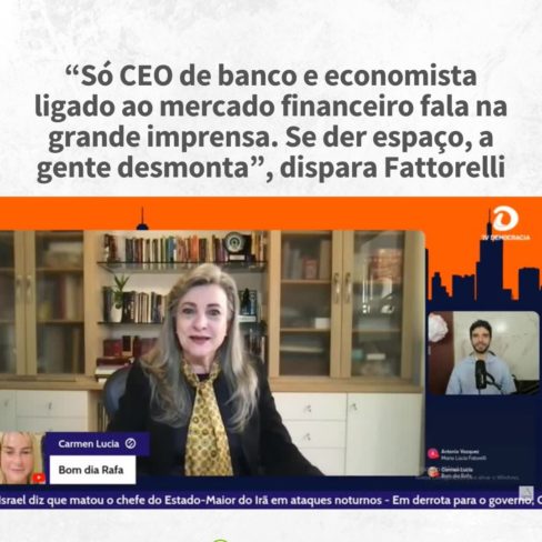 “Só CEO de banco e economista ligado ao mercado financeiro fala na grande imprensa. Se der espaço, a gente desmonta”, dispara Fattorelli
