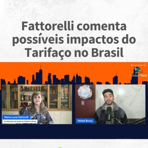 Fattorelli comenta possíveis impactos do Tarifaço no Brasil Fattorelli comenta possíveis impactos do Tarifaço no Brasil