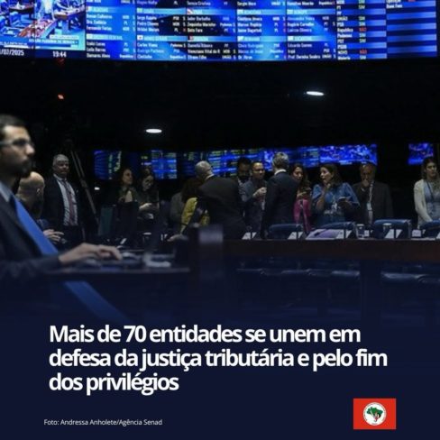 ORGANIZAÇÕES SE UNEM EM DEFESA DA JUSTIÇA TRIBUTÁRIA