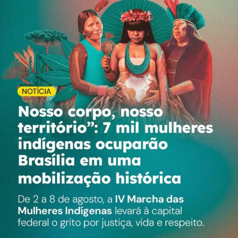 7 mil mulheres indígenas estão a caminho de Brasília!