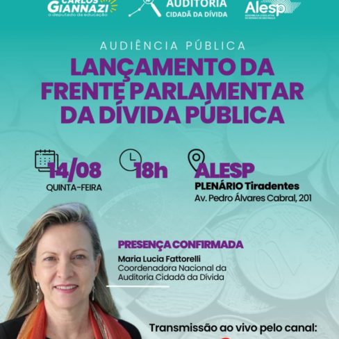 Lançamento da Frente Parlamentar pela Auditoria da Dívida Pública em São Paulo!