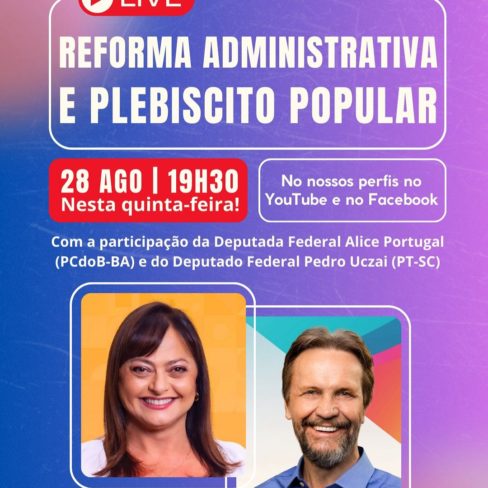 LIVE REFORMA ADMINISTRATIVA E PLEBISCITO POPULAR nesta quinta-feira às 19h30