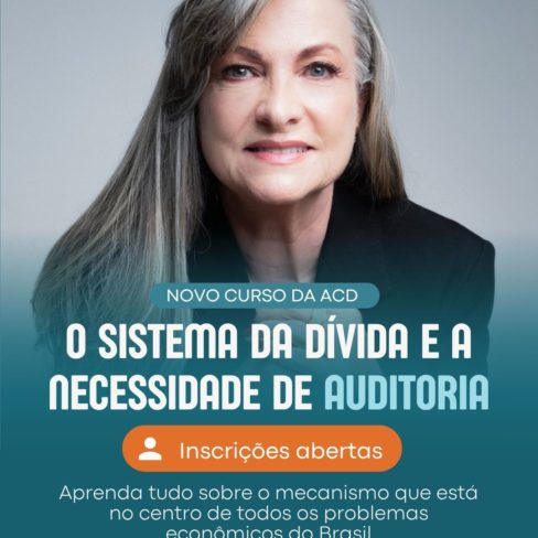 Inscrições abertas para nova turma do curso “O Sistema da Dívida no Brasil e a Necessidade de Auditoria Integral”