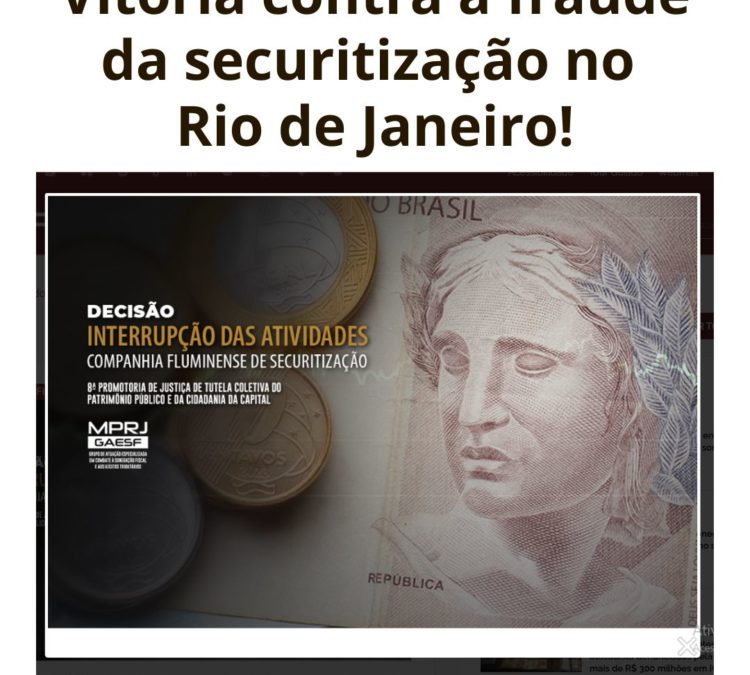 Vitória contra a fraude da securitização no Rio de Janeiro!