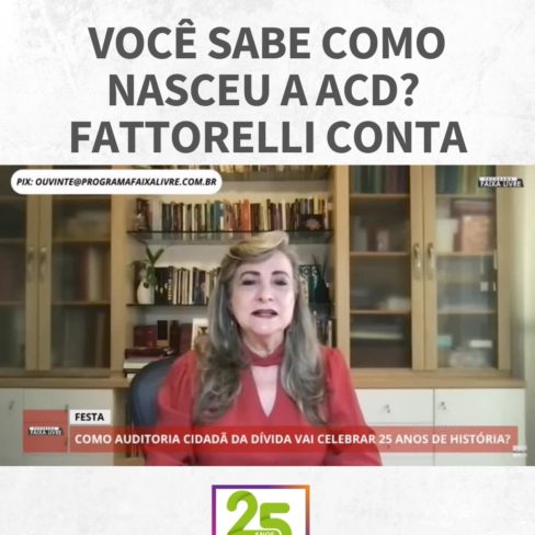 Você sabe como nasceu a ACD?  Fattorelli conta