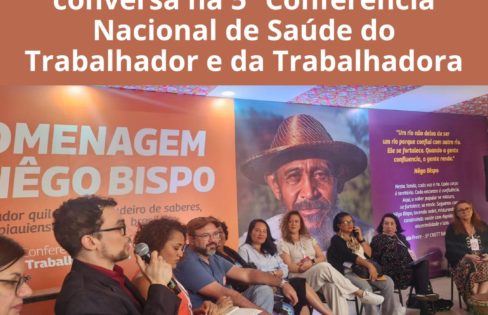 ACD participa de roda de conversa na 5ª Conferência Nacional de Saúde do Trabalhador e da Trabalhadora