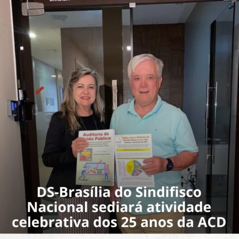 DS-Brasília do Sindifisco Nacional sediará atividade celebrativa dos 25 anos da ACD