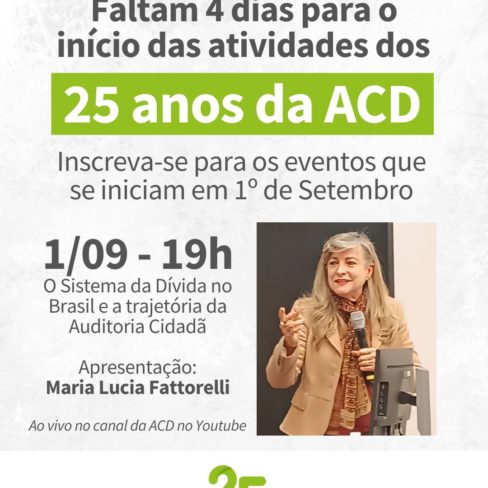 Faltam 4 dias para as atividades dos 25 anos da ACD. Inscreva-se para os eventos que se iniciam em 1º de Setembro