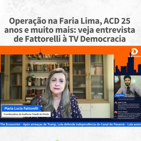 Operação na Faria Lima, ACD 25 anos e muito mais: veja entrevista de Fattorelli à TV Democracia