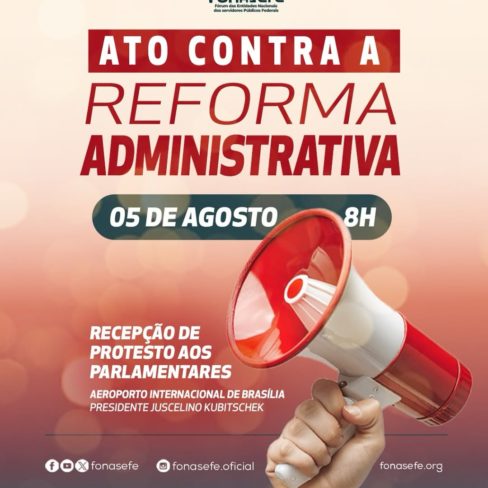 Ato contra a Reforma Administrativa nesta terça-feira (05) em Brasília